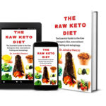 The Raw Ketogenic Diet
